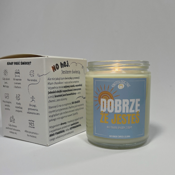 Dobrze, że jesteś, bez Ciebie byłoby z dupy – świeca sojowa (250 ml) — widok produktu