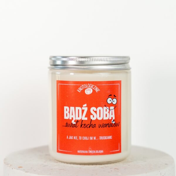Bądź sobą świat kocha wariatów – świeca sojowa (250 ml lub 420 ml) — widok produktu