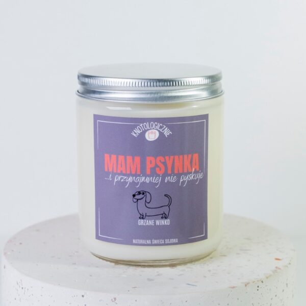 Mam psynka i przynajmniej nie pyskuje – świeca sojowa (250 ml) — widok produktu