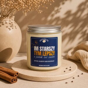 Im starszy tym lepszy a piernik też ciacho – świeca sojowa (250 ml)