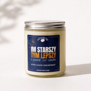 Im starszy tym lepszy a piernik też ciacho – świeca sojowa (250 ml)