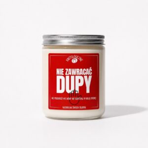 Nie zawracać dupy – świeca sojowa (250 ml)